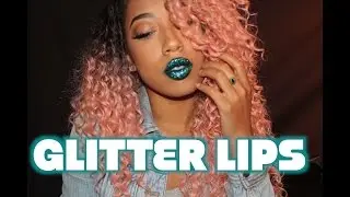 DIY GLITTER LIPS | Kendah Lenee