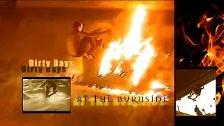 Dirty Days At The Burnside (By Scott Majors)