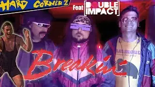 Le Film Le Plus COOL ! HARD CORNER ft @doubleimpact_avi #Breakin