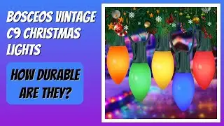 REVIEW (2026): Bosceos Vintage C9 Christmas Lights. Features