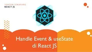 #4 Mudah Belajar React - Event On Change, On Click dan useState di ReactJS
