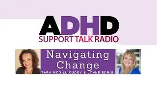 Navigating Change with ADHD | How to Build a New Beginning