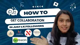 How to Get Brand Collaboration with Just 1K Followers | Real Strategy