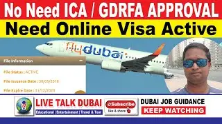 NO NEED ICA / GDRFA APPROVAL | NEED ONLINE VISA ACTIVE | FLYDUBAI | LIVE TALK DUBAI | DUBAI JOB