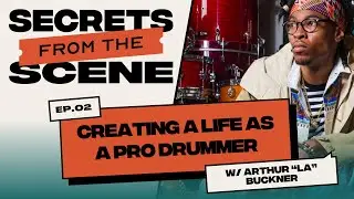 Ep. 02: Creating a Life as a Professional Drummer with Arthur 