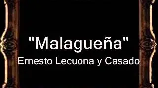Malagueña - Ernesto Lecuona y Casado [CT]