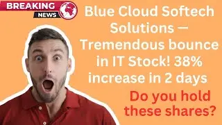 😱👉IT stock Blue Cloud Softech Solutions jumps 15%, rises 38% in two days. Do you own?👈😱