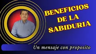 Beneficios de la SABIDURIA🙏