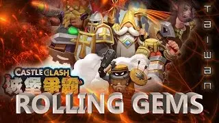 Castle Clash Taiwan: Rolling 4k Gems