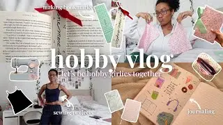 hobby vlog 🧵✨🧸 let's be hobby girlies together (sewing, journaling, + more!)