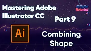 Mastering Adobe Illustrator CC -  Combining Shape