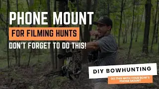 Cheap Bow Phone Mount Hack for Self-Filming Hunts &ndash; Only $20!