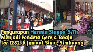 Pengurapan Hermin Siappa' S.Th Menjadi PendetaGerejaToraja yang ke1282 Di JemaatSima Klasis Simbuang