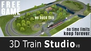 FREE PC GAME - 3D Train Studio V8 (now on Steam) - No time limits, fully playable!