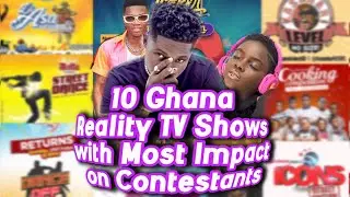10 Ghana Reality TV Shows with Most Impact on Contestants