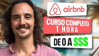 C&oacute;mo Empezar en Airbnb desde CERO - Curso Gratis para Principiantes