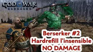 God of War Ragnar&ouml;k - Berserker #2 Hardrefill l'insensible NO Damage Difficult&eacute;: GOW AVANT TOUT