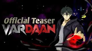 Vardaan | Official Teaser | India's First Dark Fantasy Anime | 2025 | Vardaan Anime