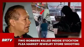2 Robbers Killed Inside Stockton Flea Market Jewelry Store Shooting