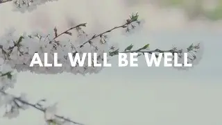 Vinesong - All Will Be Well (Lyric Video)