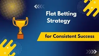 Flat Betting Strategy for Consistent Success