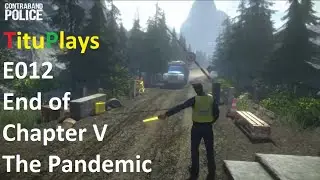 Contraband Police E012 End of Chapter V The Pandemic