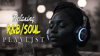 【R&B Soul】 Urban Night Relax 🌃 | Smooth & Luxury Music to Unwind After Work 🍸 | Vibes R&B Groove