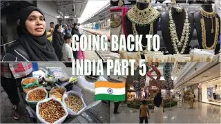 GOING BACK TO INDIA PART 5