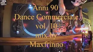 Anni 90-Dance Commerciale vol. 10 - mix by Maxfrinno