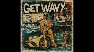 GET WAVY - FBL MANNY - (@TrenchTalkHQ Radio)