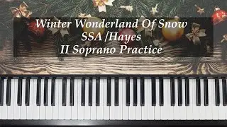 Winter Wonderland Of Snow - SSAA - Hayes - II Soprano Practice with Brenda