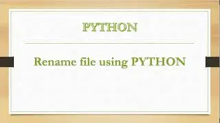 how to python, Rename file using PYTHON, TRPT channel
