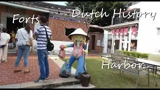 Anping District - Tainan (台南) - All the forts and dutch history!