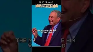 Р. К. Спроул | Как любить Бога больше.
