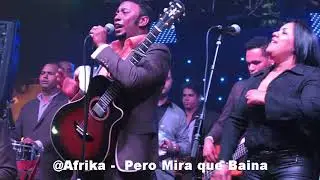 Anthony Santos @Afrika   Pero Mira que Baina