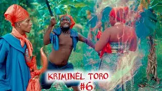 KRIMINÈL TORO EPIZÒD #6_FULL_TRAGEDY COMEDY       [CRIMINAL MOVIE]