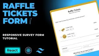 Creating Raffle Tickets Survey Form in HTML, React & TailwindCSS | Survey Form #TRC