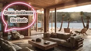 🛋️✨ 10 HOURS Coastal Window View &bull; 4K UHD Ocean Waves for Sleep & Relaxation &bull; Immersive Ambience 🌙