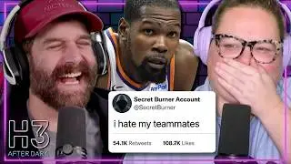 Kevin Durant Caught Sh*t Talking Teammates On Burner Account - H3 After Dark #14