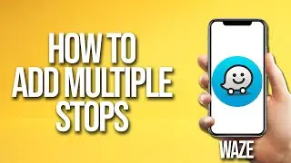 Как добавить несколько остановок в Waze Tutorial