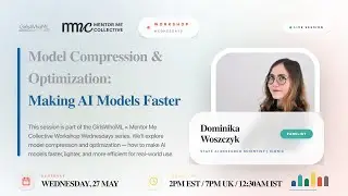 Model Compression & Optimization: Making AI Models Faster | #GirlsWhoML