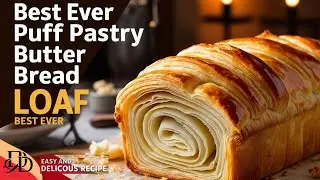 How to make Best Ever Puff Pastry Butter Bread Loaf | Easy and Delicious Recipe