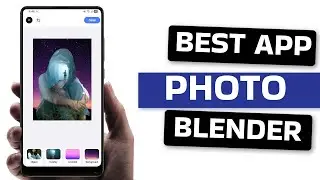 Best Photo Blender App for Android