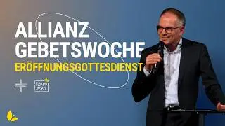 Eröffnungsgottesdienst der Allianz-Gebetswoche