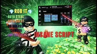 🔥INSANE SCRIPT - 💎ROB IT💎 | AUTO STEAL + AUTO QUEST + NO GUARD - CAMERA!