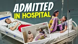🤒அக்ஷயா Hospital Admit பண்ணிட்டோம் | Akshaya | kannan❤️bhagavathy