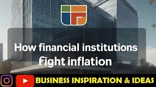 How Financial Institutions Fight Inflation @businessinspirationideas
