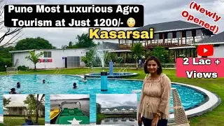 Luxurious Mauli Agro Tourism at Kasarsai for just 1200/- 😳| #kasarsaidam #pune #agrotourism