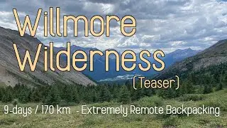 Wilmore Wilderness  - 9 days / 170 km in a very remote area of Alberta
