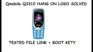 Qmobile Q3310 HANG ON LOGO SOLVED + TESTED FILE LINK + BOOT KETY